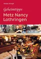 Produktbild: Geheimtipps - Metz Nancy Lothringen ~ Volker Knopf ~  9783949983153