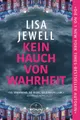 Produktbild: Belletristik Kein Hauch von Wahrheit Gänsehaut pur – der neue Psychothriller der Be Lisa Jewell
