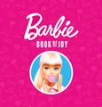 Produktbild: Barbie Book of Joy: An official illustrated Barbie pocket book of funny quotes, new for Christmas 2023 – the perfect gift for fans of the hit movie!