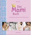 Produktbild: Katja Kessler | Das Mami Buch | Buch | Deutsch (2008) | 270 S. | Coppenrath