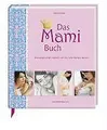 Produktbild: Das Mami Buch Schwangerschaft, Geburt und die zehn Monate danach - Coppenrath