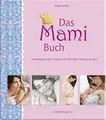 Produktbild: Das Mami Buch Schwangerschaft, Geburt und die zehn Monate danach