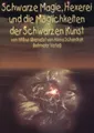 Produktbild: Schwarze Magie, Hexerei und die Möglichkeit der Schwarzen Kunst.