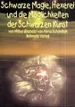 Produktbild: Schwarze Magie, Hexerei und die Möglichkeiten der schwarzen  ... 9783890943312