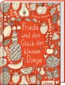 Produktbild: Kinderbuch Frieda und das Glück der kleinen Dinge warmherzige Geschichte, die Mut Andrea Behnke