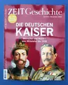 Produktbild: Die Zeit Geschichte Nr.6/2022 ... Die Deutschen Kaiser ... NEU