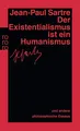 Produktbild: Der Existentialismus ist ein Humanismus und andere philosophische Essays 1943...