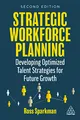 Produktbild: Strategic Workforce Planning: Developing Optimized Talent Strategies for Future Growth