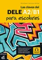 Produktbild: LAS CLAVES DEL NUEVO DELE ESCOLAR A2-B1: libro del alumno + Audio MP3 CD (Las claves, DELE A2-B1)
