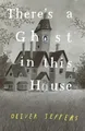 Produktbild: There's a Ghost in this House Oliver Jeffers