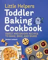 Produktbild: Little Helpers Toddler Baking Cookbook: Sweet and Savory Recipes to Make, Bake, and Share