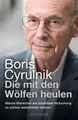 Produktbild: Die mit den Wölfen heulen Boris Cyrulnik