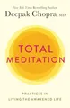 Produktbild: Total Meditation: Practices in Livin..., Chopra, Deepak