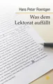 Produktbild: Sachbuch Was dem Lektorat auffällt Schreibratgeber Hans Peter Roentgen