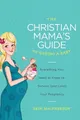 Produktbild: Erin MacPherson The Christian Mama's Guide to Having a (Taschenbuch) (US IMPORT)