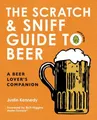 Produktbild: Justin Kennedy The Scratch & Sniff Guide to Beer (Gebundene Ausgabe)