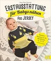Produktbild: Erstausstattung für Babys nähen – aus Jersey. Beque... | Buch | Zustand sehr gut