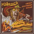 Produktbild: KID ROCK - SWEET SOUTHERN SUGAR   CD NEU