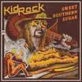 Produktbild: Kid Rock Sweet Southern Sugar (CD)