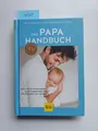 Produktbild: Das Papa-Handbuch : alles, was Sie wissen müssen zu Schwangerschaft, Geburt und