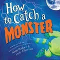 Produktbild: How to Catch a Monster von Wallace, Adam | Buch | Zustand sehr gut