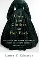 Produktbild: Laura F. Edwards Only the Clothes on Her Back (Taschenbuch) (US IMPORT)