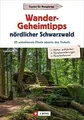 Produktbild: Wander-Geheimtipps nördlicher Schwarzwald. 25 unbek... | Buch | Zustand sehr gut