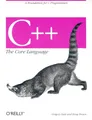 Produktbild: C++: The Core Language: A Foundation for C Programmers (Nutshell Handbooks)