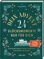Produktbild: Dein Advent - 24 Glücksmomente nur für dich: Vorfreu... | Buch | Zustand wie neu