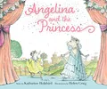 Produktbild: Angelina and the Princess (Angelina Ballerina)