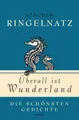 Produktbild: Joachim Ringelnatz, Überall ist Wunderland - Die schönsten Gedichte (Geschenkbuc