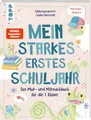 Produktbild: Mein starkes erstes Schuljahr: Das Mut- und Mitmachbuch für die 1. Klasse. Mit Kraft-Stickern