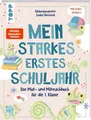 Produktbild: Mein starkes erstes Schuljahr Das Mut- und Mitmachbuch für die 1. Klasse. Mit...
