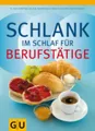 Produktbild: Schlank im Schlaf für Berufstätige (Diät & Gesundheit) Pape, Detlef, Helmut Gill