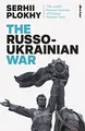 Produktbild: The Russo-Ukrainian War: From the be..., Plokhy, Serhii