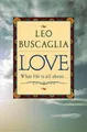 Produktbild: Love: What Life Is All about by Buscaglia, Leo F. [Paperback]