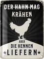 Produktbild: LANOLU Retro Blechschild Hühnerstall Schild DER HAHN MAG KRÄHEN Aber DIE HENNEN LIEFERN - Hühner Deko Geschenk als Hühnerstall Zubehör Wanddeko - Vintage Metallschild 15x20cm