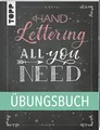 Produktbild: Handlettering All you need. Das Übungsbuch.: Die schönsten Alphabete und Schmuckelemente ganz einfach erlernen.