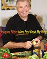 Produktbild: Jacques Pépin More Fast Food My Way, Pépin, Jacques