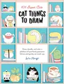 Produktbild: 101 Super Cute Cat Things to Draw: Draw, doodle, and color a plethora of purrfectly pawsome felines and quirky cat mash-ups (1) (101 Things to Draw, Band 1)