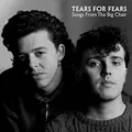 Produktbild: Tears For Fears - Songs From The Big Chair (Remastered)