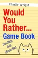 Produktbild: Charlie Wright Would You Rather Game Book (Taschenbuch) (US IMPORT)