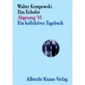 Produktbild: Das Echolot - Abgesang '45  - Ein kollektives Tagebuch - (4. Teil des Echolot-Projekts) -  Ein kollektives Tagebuch