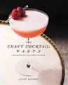 Produktbild: Julie Reiner The Craft Cocktail Party (Gebundene Ausgabe)