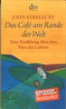 Produktbild: Das Café am Rande der Welt von John Strelecky (2007, Taschenbuch)