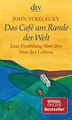 Produktbild: Das Café am Rande der Welt John Strelecky Sinn des Lebens Selbsthilfe dtv