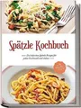 Produktbild: Spätzle Kochbuch: Die leckersten Spätzle Rezepte fü... | Buch | Zustand sehr gut