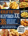 Produktbild: Heißluftfritteuse Rezeptbuch XXL: 365 Leckere Gerichte für Anfänger &