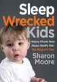 Produktbild: Sleep Wrecked Kids | Sharon Moore | Englisch | Taschenbuch | 2019