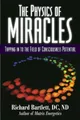 Produktbild: Physics of Miracles: Tapping in to the Field of C by Richard Bartlett 1582702470
